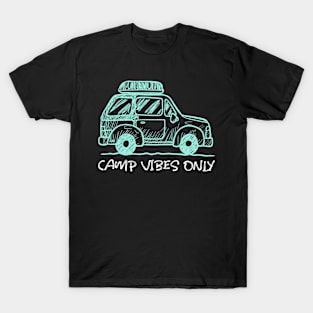 camp vibes only T-Shirt